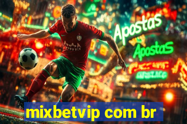 mixbetvip com br